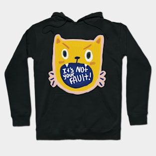 It's not your fault // motivational self care screaming cat Hoodie